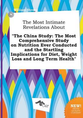 Book cover for The Most Intimate Revelations about the China Study