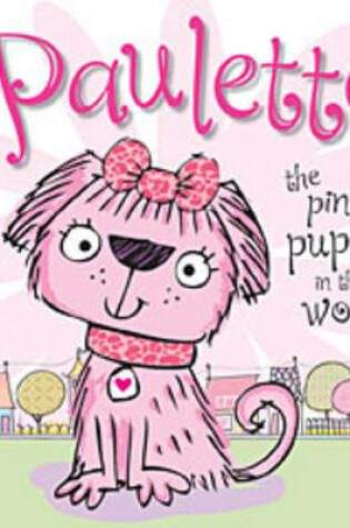 Cover of Paulette the Pinkest Puppy in the World