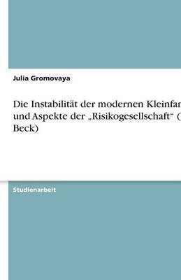 Book cover for Die Instabilitat der modernen Kleinfamilie und Aspekte der "Risikogesellschaft (U. Beck)