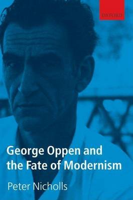 Book cover for George Oppen and the Fate of Modernism