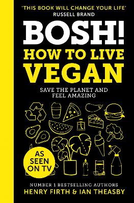 Book cover for BOSH! How to Live Vegan