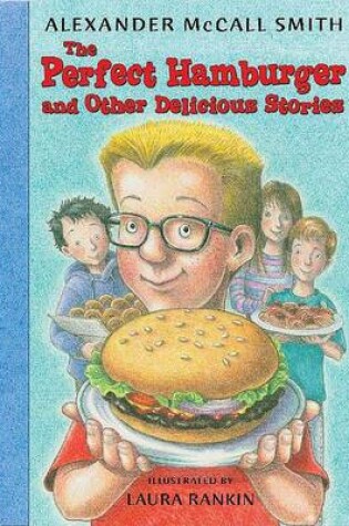 Cover of The Perfect Hamburger and Other Delicious Stories