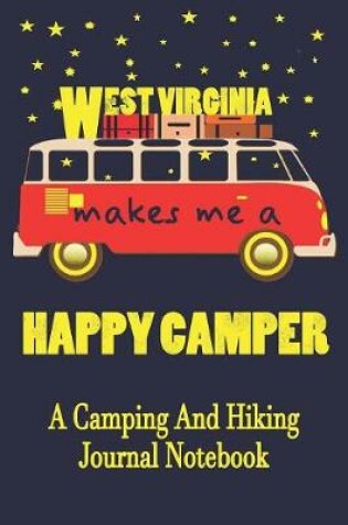 Cover of West Virginia Makes Me A Happy Camper