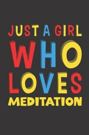 Cover of Just A Girl Who Loves Meditation