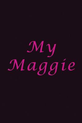 Book cover for My Maggie