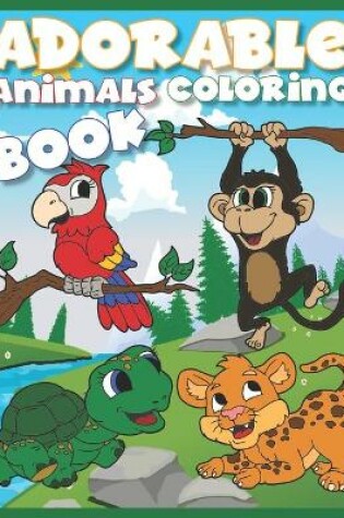 Cover of Adorable Animals Coloring Book