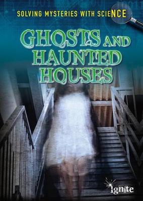 Book cover for Ghosts & Haunted Houses (Solving Mysteries with Science)