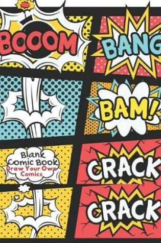 Cover of Blank Comic Book Draw Your Own Comics