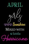 Book cover for April Girls Are Sunshine Mixed with a Little Hurricane