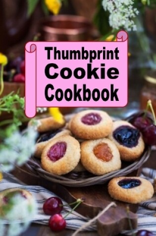 Cover of Thumbprint Cookie Cookbook