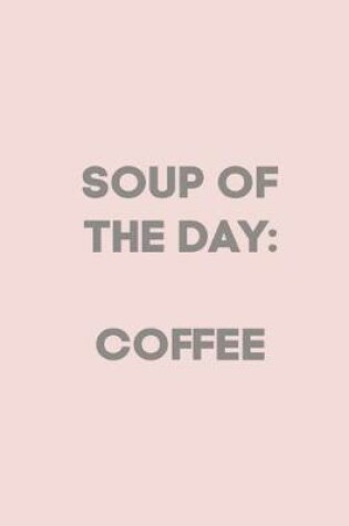 Cover of Soup of the Day