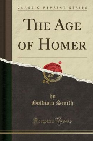 Cover of The Age of Homer (Classic Reprint)