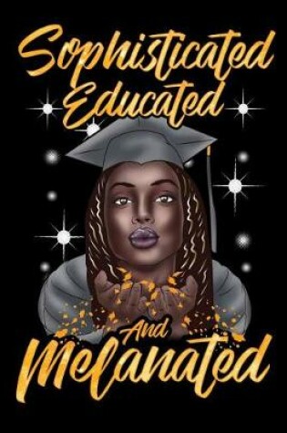 Cover of Sophisticated Educated and Melanated