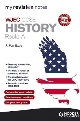 Cover of My Revision Notes: WJEC History Route A Second Edition