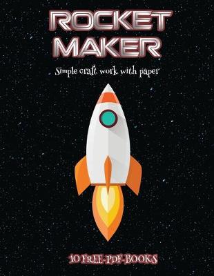 Cover of Simple craft work with paper (Rocket Maker)