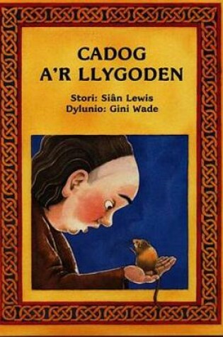 Cover of Cadog a'r Llygoden