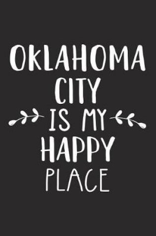 Cover of Oklahoma City Is My Happy Place