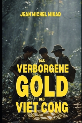 Book cover for Das verborgene Gold des Vietcong