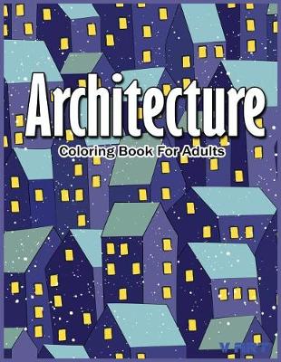 Book cover for Architecture Coloring Book for Adults