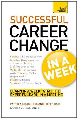 Book cover for Change Your Career Successfully in a Week: Teach Yourself