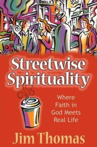 Cover of Streetwise Spirituality