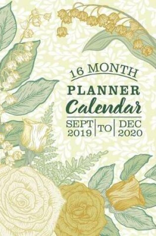 Cover of 16 Month Planner Calendar Sept 2019 To Dec 2020