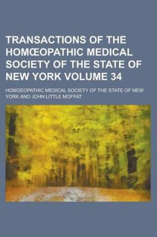 Cover of Transactions of the Hom Opathic Medical Society of the State of New York Volume 34