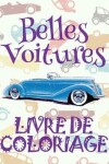 Book cover for &#9996; Belles Voitures &#9998; Mon Premier Livre de Coloriage la Voiture &#9998; Livre de Coloriage 4 ans &#9997; Livre de Coloriage enfant 4 ans