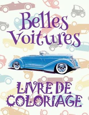 Book cover for &#9996; Belles Voitures &#9998; Mon Premier Livre de Coloriage la Voiture &#9998; Livre de Coloriage 4 ans &#9997; Livre de Coloriage enfant 4 ans