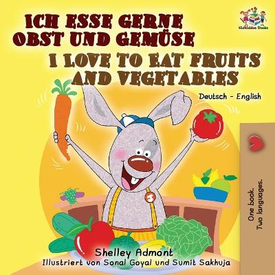 Book cover for Ich esse gerne Obst und Gem�se I Love to Eat Fruits and Vegetables