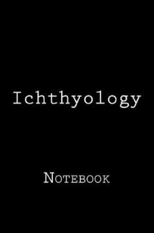 Cover of Ichthyology