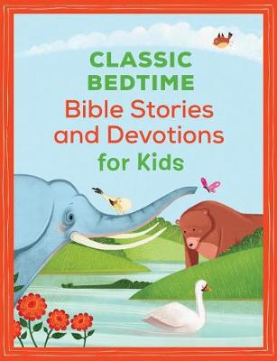 Book cover for Classic Bedtime Bible Stories and Devotions for Kids