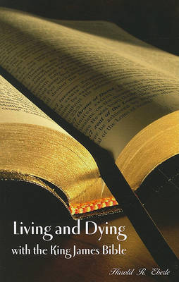 Book cover for Living and Dying with the King James Bible
