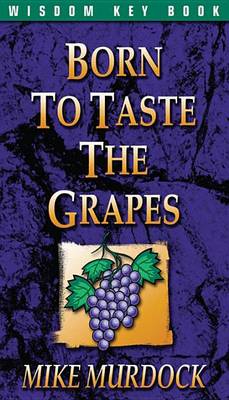 Book cover for Born to Taste the Grapes