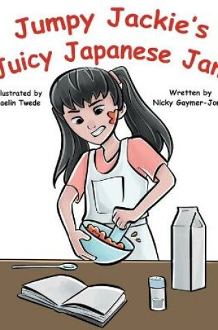 Cover of Jumpy Jackie's Juicy Japanese Jam