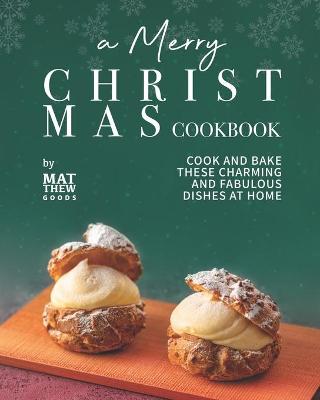 Book cover for A Merry Christmas Cookbook