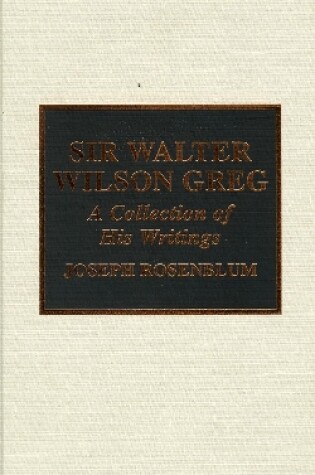 Cover of Sir Walter Wilson Greg