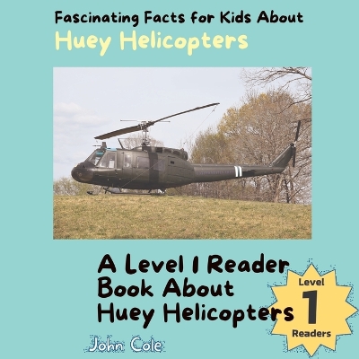 Book cover for Fascinating Facts for Kids About Huey Helicopters