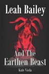 Book cover for Leah Bailey and the Earthen Beast