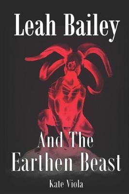 Cover of Leah Bailey and the Earthen Beast