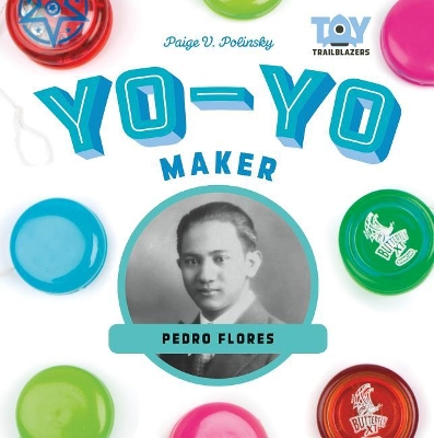 Book cover for Yo-Yo Maker: Pedro Flores
