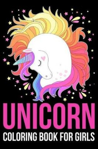 Cover of Unicorn Coloring Book For Girls