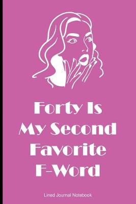 Book cover for Forty Is My Second Favorite F-Word