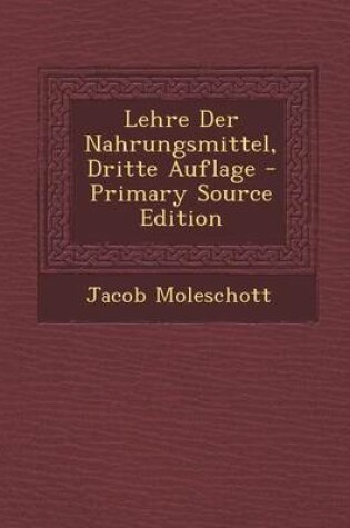 Cover of Lehre Der Nahrungsmittel, Dritte Auflage