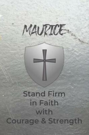 Cover of Maurice Stand Firm in Faith with Courage & Strength