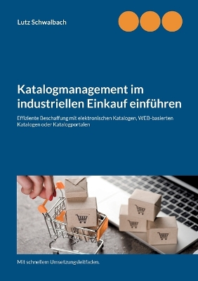 Book cover for Katalogmanagement im industriellen Einkauf einführen