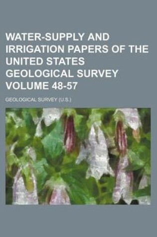 Cover of Water-Supply and Irrigation Papers of the United States Geological Survey Volume 48-57