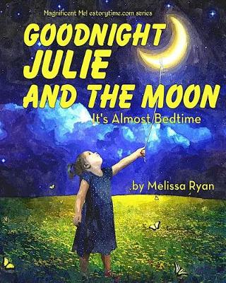 Book cover for Goodnight Julie and the Moon, It's Almost Bedtime