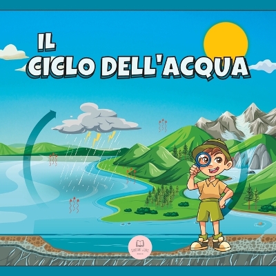Cover of Il Ciclo dell'Acqua Spiegato ai Bambini