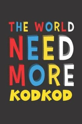 Cover of The World Need More Kodkod